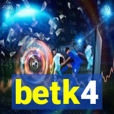 betk4