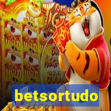 betsortudo