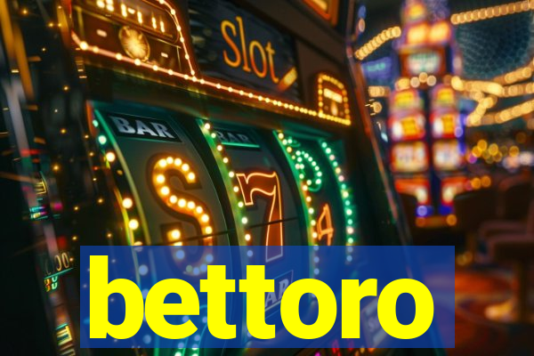 bettoro