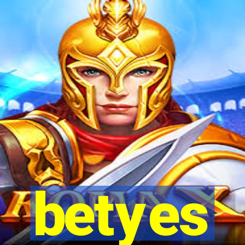 betyes