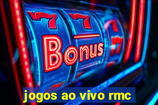 jogos ao vivo rmc