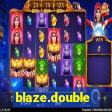 blaze.double