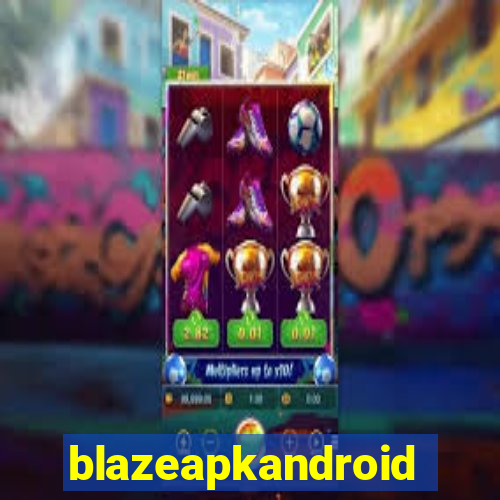 blazeapkandroid