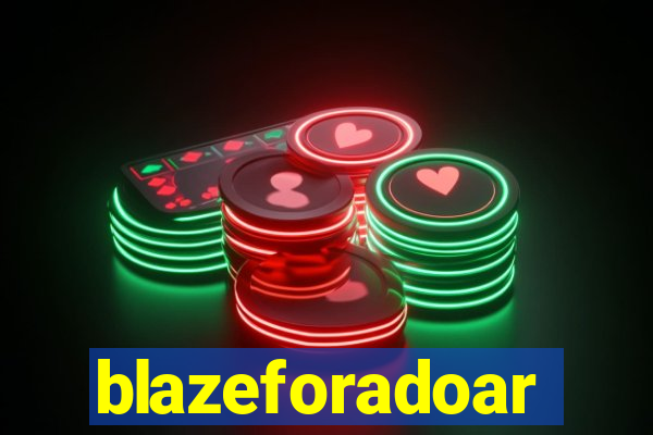 blazeforadoar