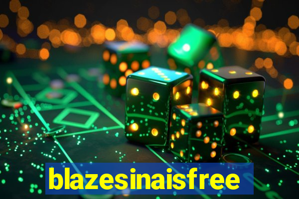 blazesinaisfree