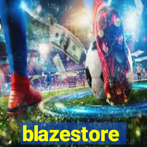 blazestore