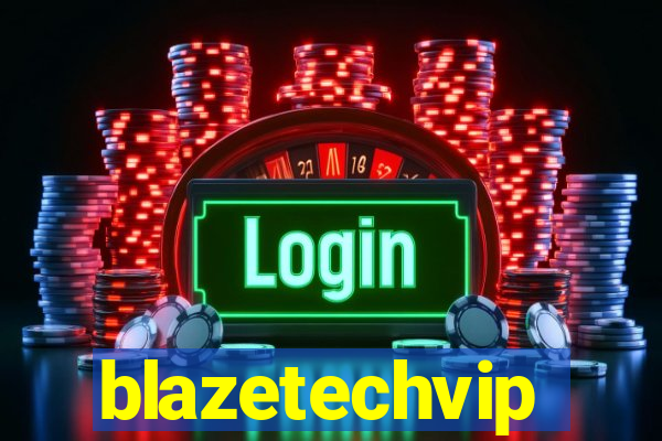 blazetechvip