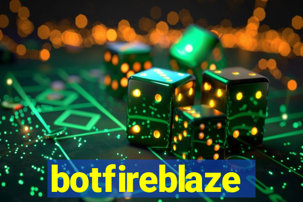 botfireblaze