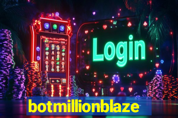 botmillionblaze