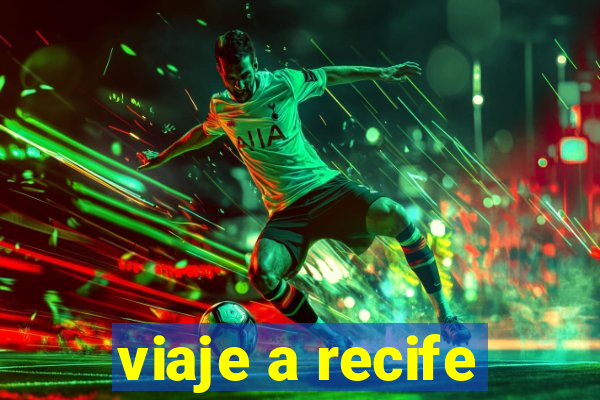 viaje a recife