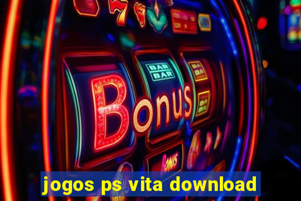 jogos ps vita download