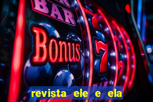 revista ele e ela cartas do forum