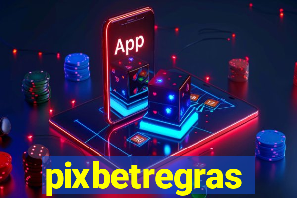 pixbetregras