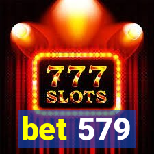 bet 579