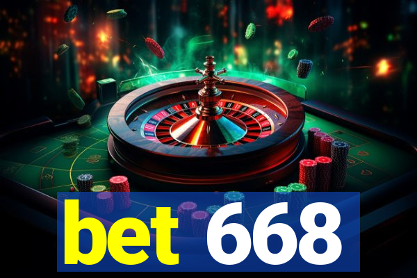 bet 668