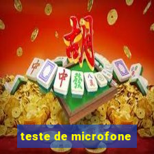 teste de microfone