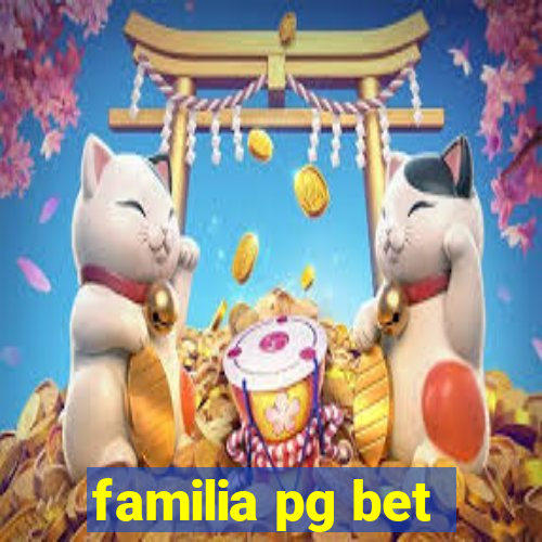 familia pg bet