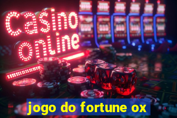 jogo do fortune ox