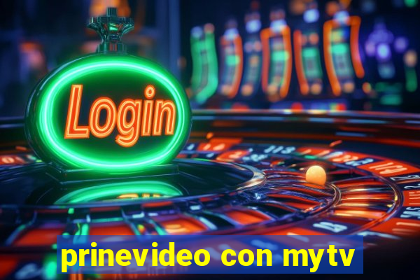 prinevideo con mytv