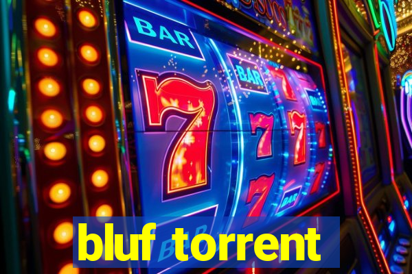 bluf torrent