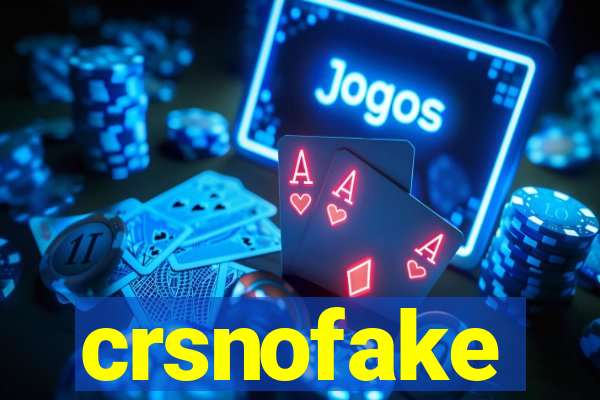 crsnofake