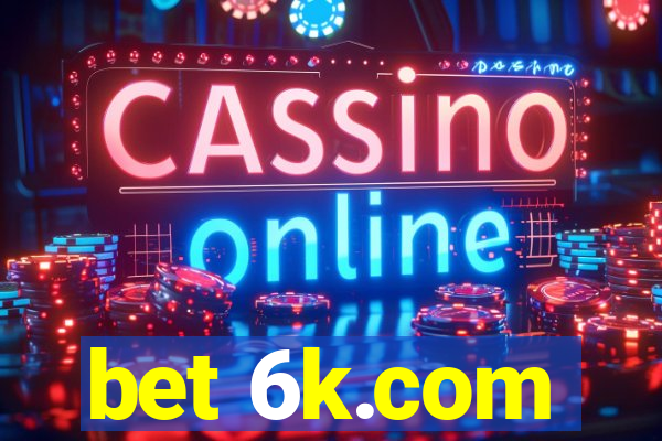 bet 6k.com