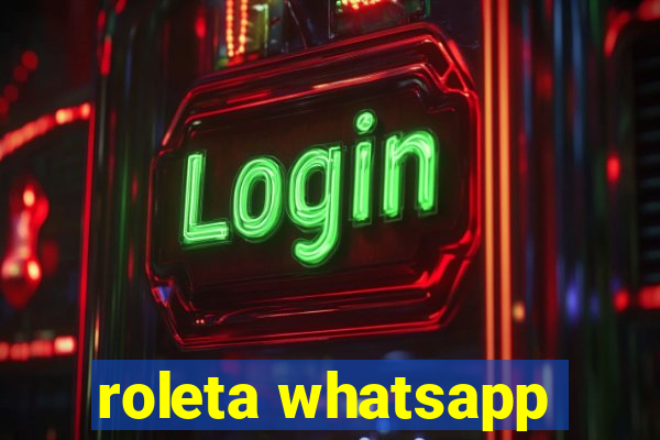 roleta whatsapp