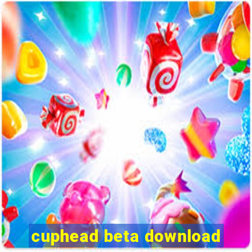 cuphead beta download