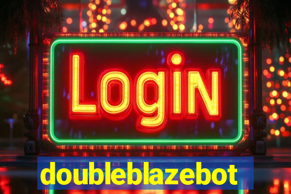 doubleblazebot