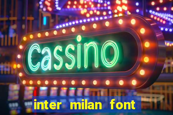 inter milan font free download