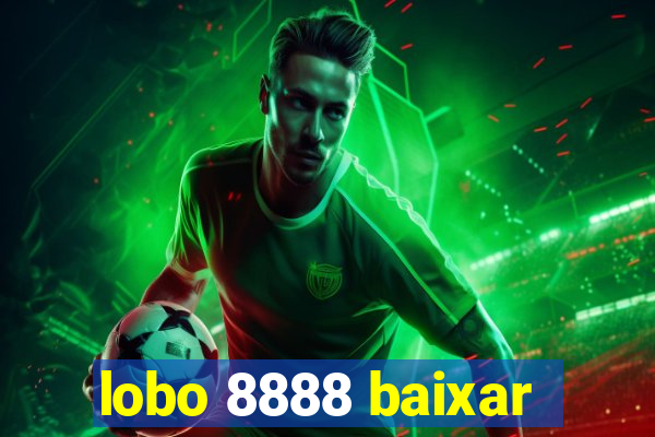 lobo 8888 baixar