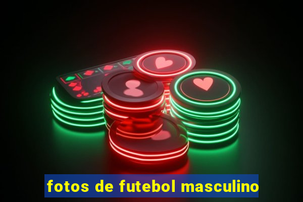 fotos de futebol masculino