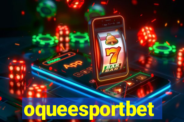 oqueesportbet