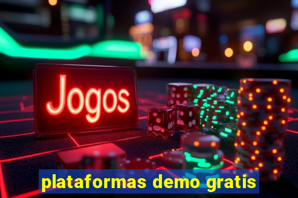 plataformas demo gratis