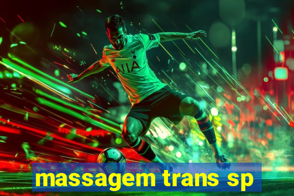 massagem trans sp