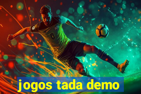 jogos tada demo