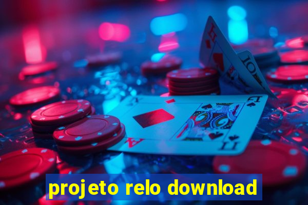 projeto relo download