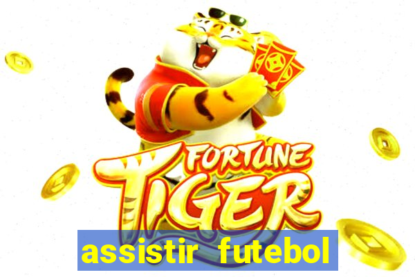 assistir futebol online play hd