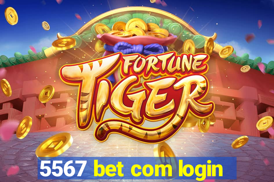 5567 bet com login