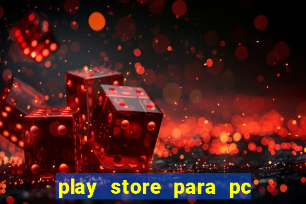 play store para pc windows 7