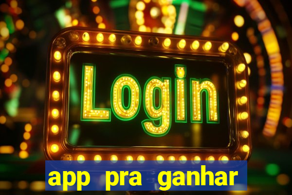 app pra ganhar dinheiro jogando