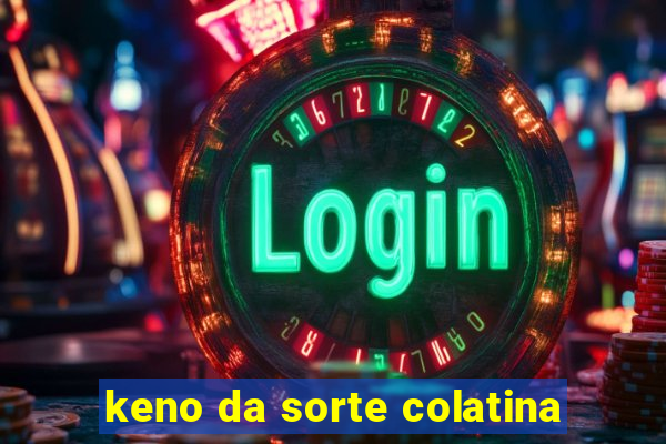 keno da sorte colatina