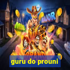 guru do prouni