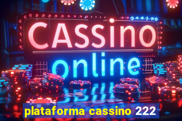 plataforma cassino 222