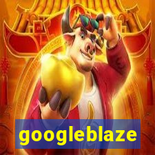 googleblaze