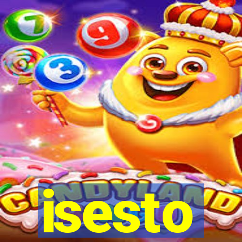 isesto