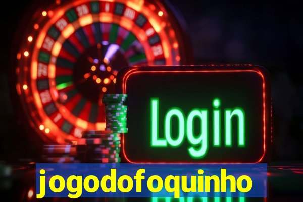 jogodofoquinho