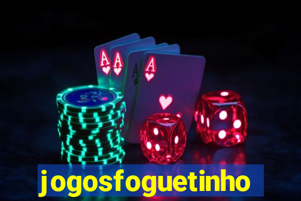 jogosfoguetinho