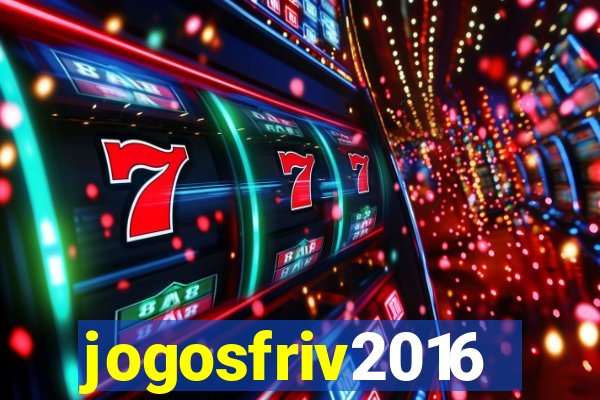 jogosfriv2016