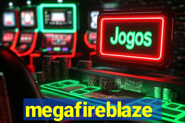 megafireblaze